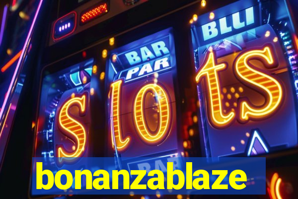 bonanzablaze