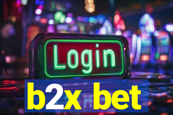 b2x bet