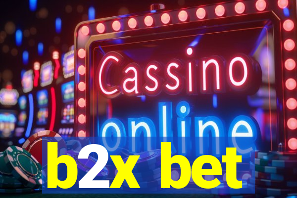 b2x bet