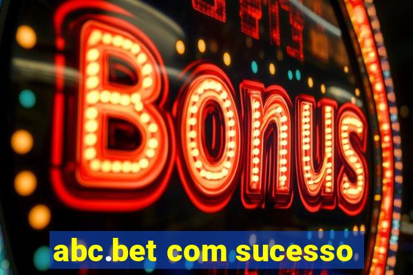 abc.bet com sucesso