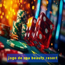 jogo de spa beauty resort