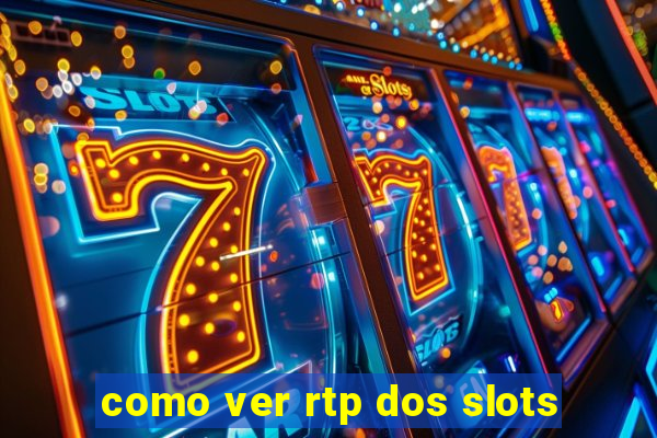 como ver rtp dos slots