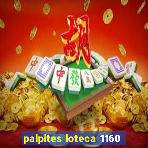 palpites loteca 1160