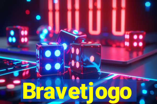 Bravetjogo