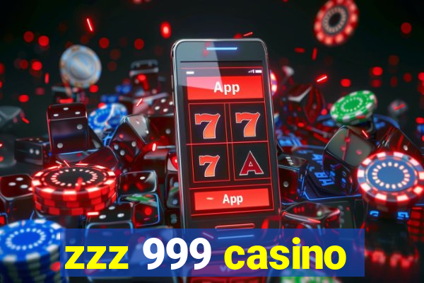 zzz 999 casino