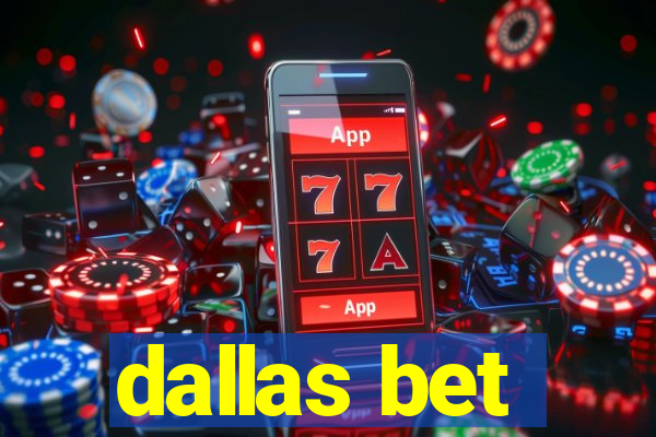 dallas bet