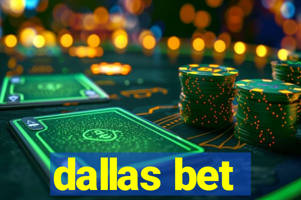 dallas bet