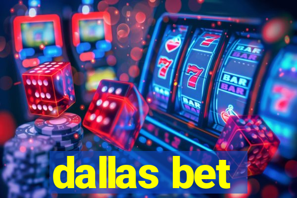 dallas bet