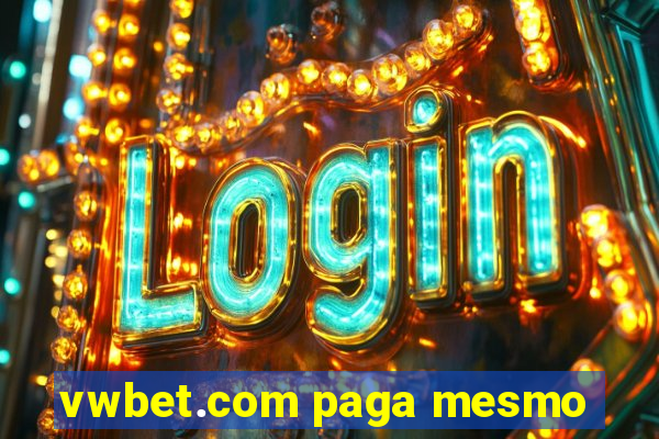 vwbet.com paga mesmo