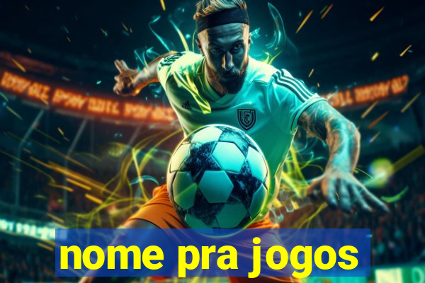 nome pra jogos