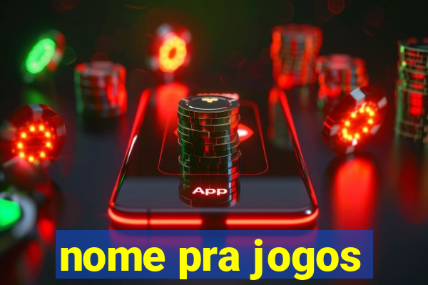 nome pra jogos