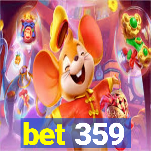 bet 359