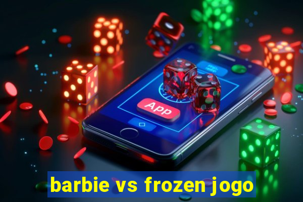 barbie vs frozen jogo