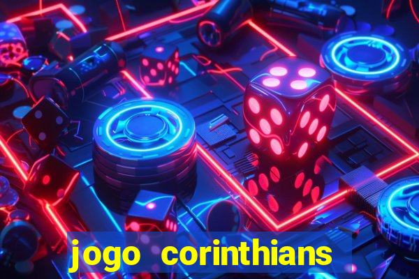 jogo corinthians hoje futemax