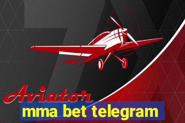 mma bet telegram