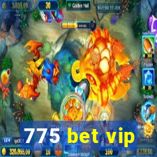 775 bet vip