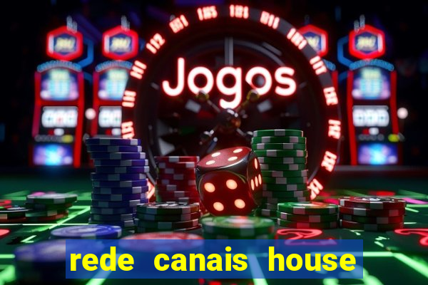 rede canais house of the dragon