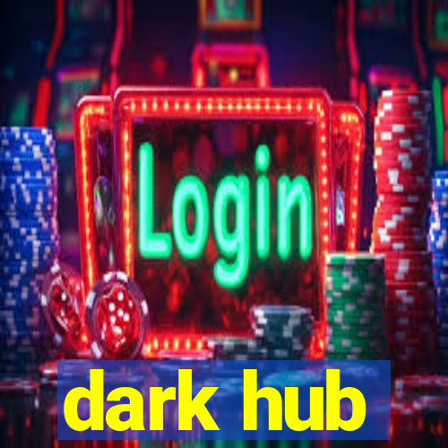 dark hub