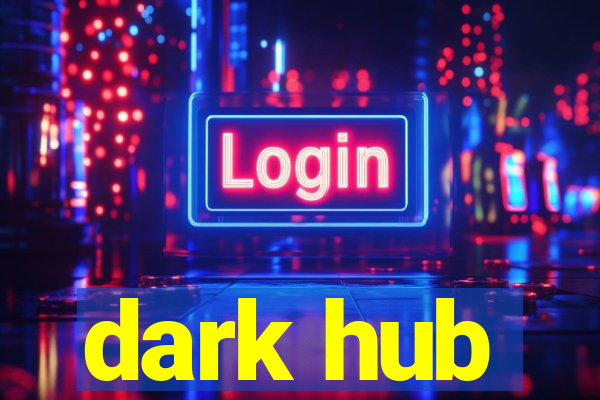 dark hub