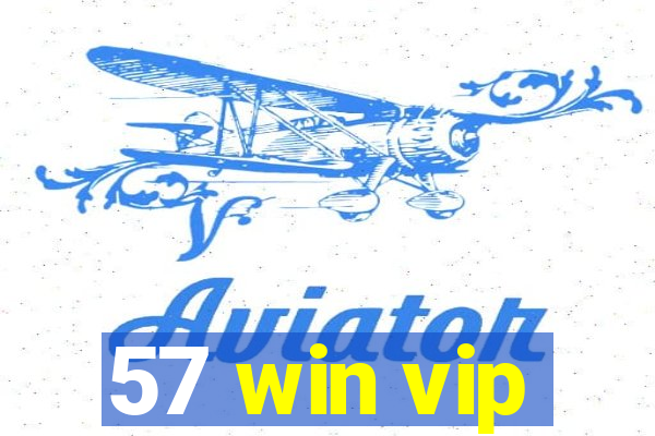 57 win vip