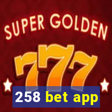 258 bet app