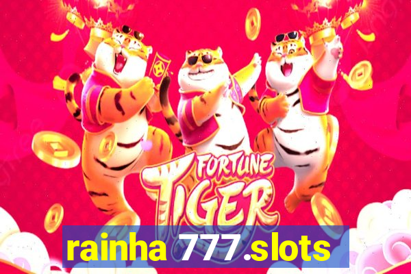 rainha 777.slots