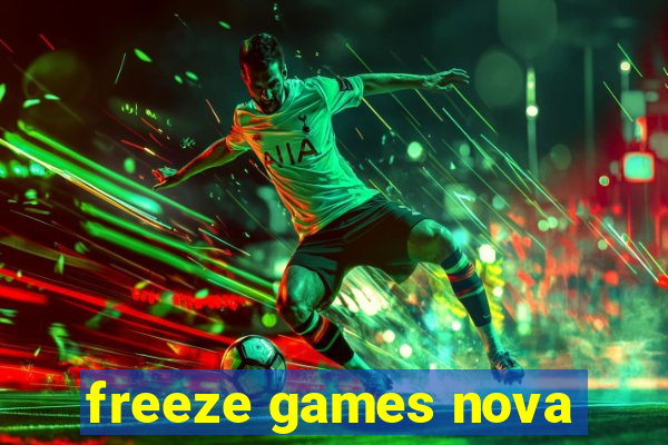 freeze games nova