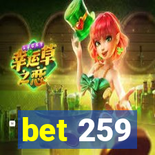 bet 259