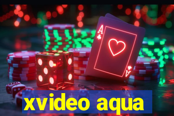 xvideo aqua