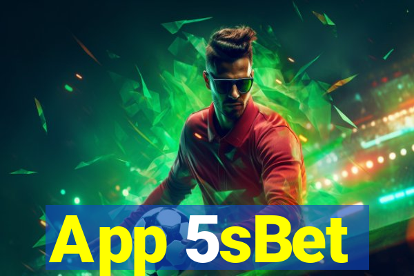 App 5sBet