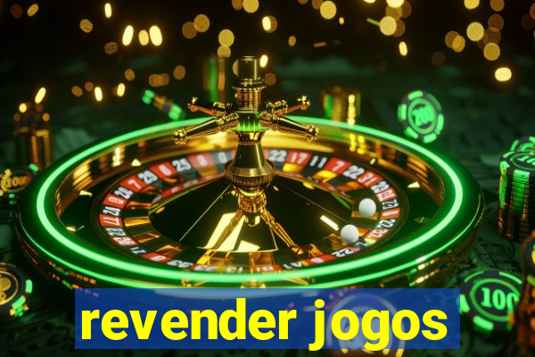 revender jogos