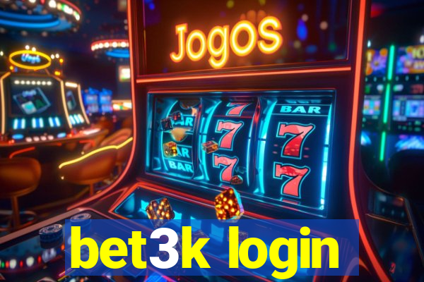 bet3k login