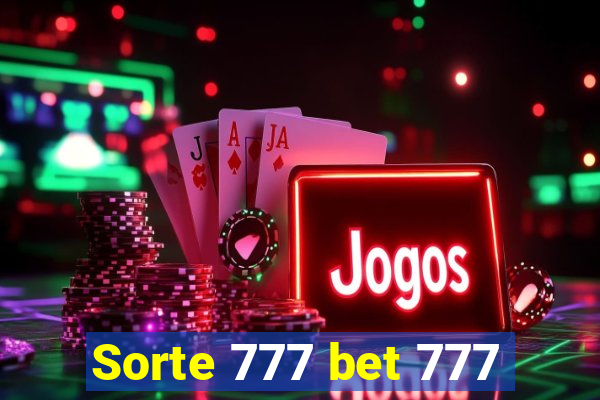 Sorte 777 bet 777