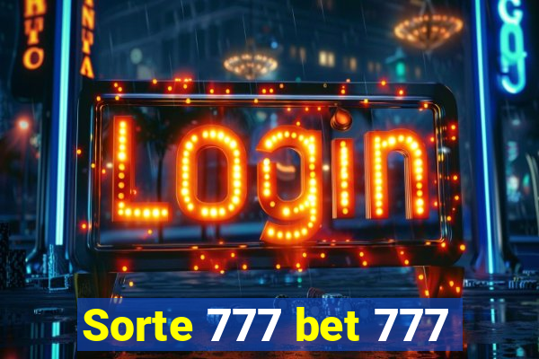 Sorte 777 bet 777