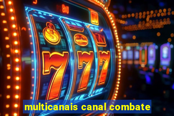 multicanais canal combate