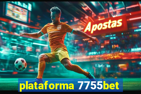 plataforma 7755bet