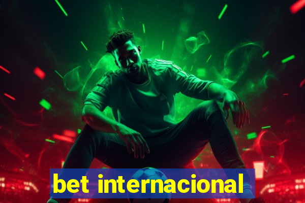 bet internacional