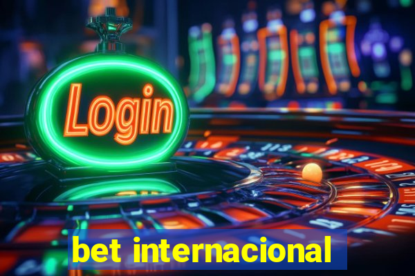 bet internacional