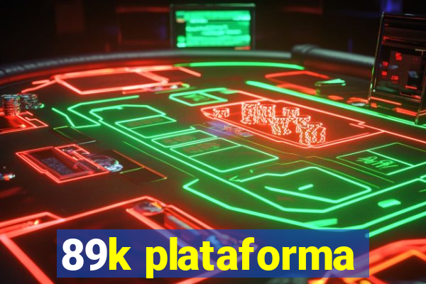 89k plataforma