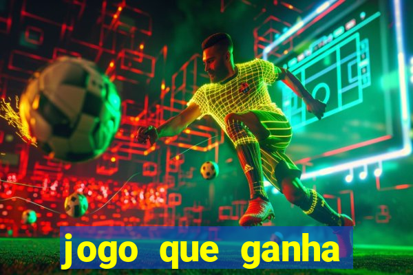 jogo que ganha dinheiro no cadastro sem deposito