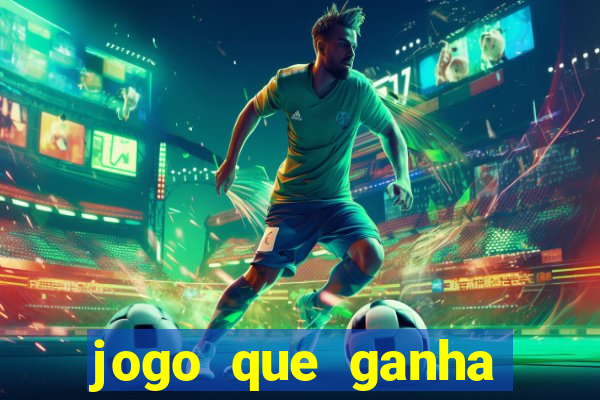 jogo que ganha dinheiro no cadastro sem deposito