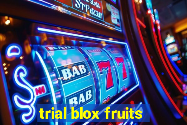 trial blox fruits