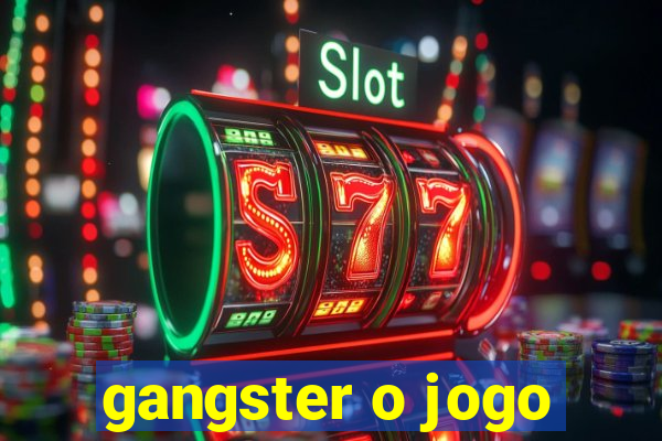 gangster o jogo