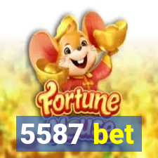 5587 bet