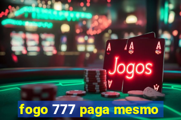 fogo 777 paga mesmo