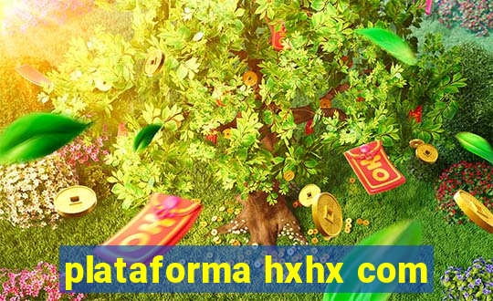 plataforma hxhx com