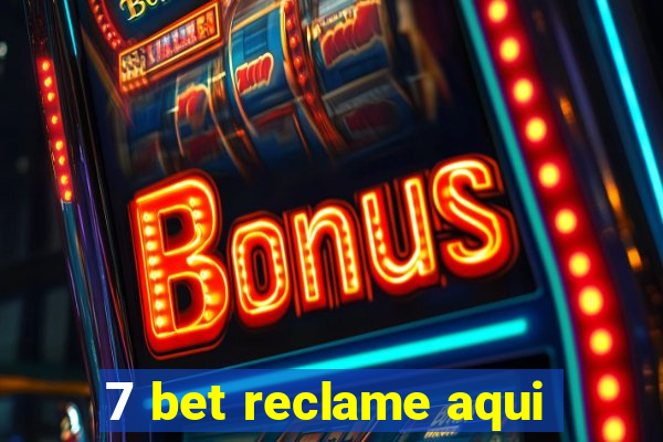 7 bet reclame aqui