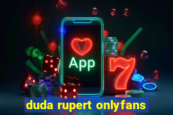 duda rupert onlyfans