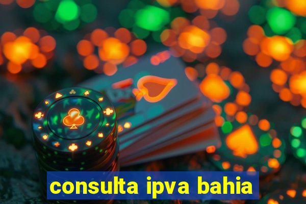 consulta ipva bahia