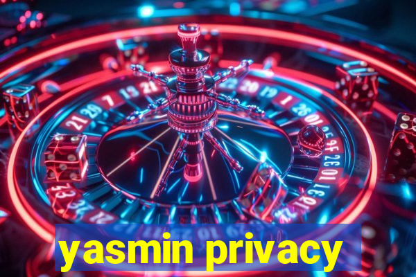 yasmin privacy